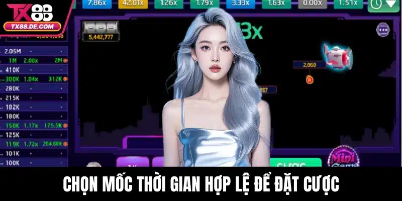 Chọn mốc thời gian hợp lệ để đặt cược