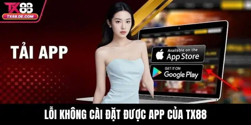 Lỗi không cài đặt được app của TX88