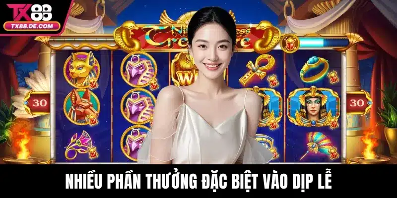 Nhiều phần thưởng đặc biệt vào dịp lễ