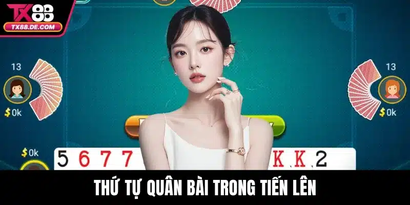 Thứ tự quân bài trong tiến lên
