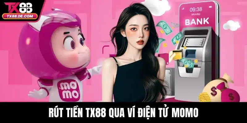 Rút tiền TX88 qua ví điện tử Momo
