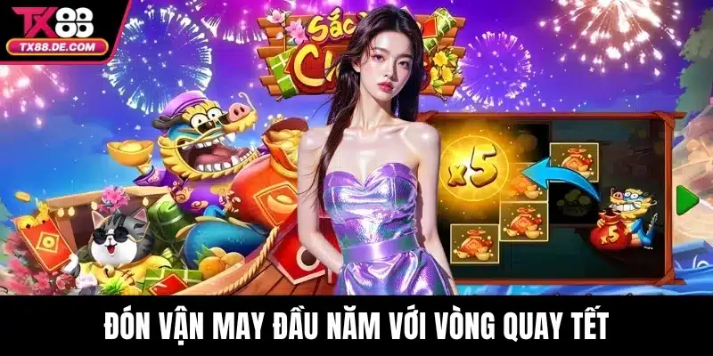 Đón vận may đầu năm với vòng quay Tết